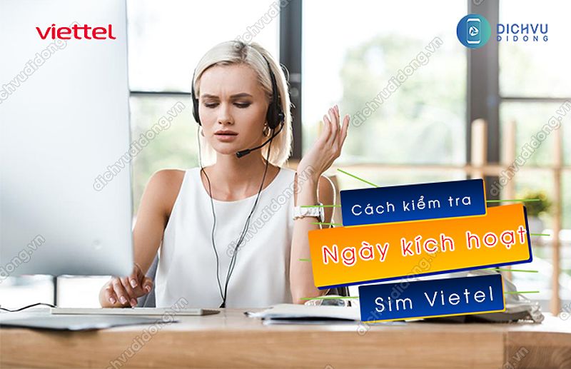 Kiểm tra ngày kích hoạt SIM Viettel qua tin nhắn