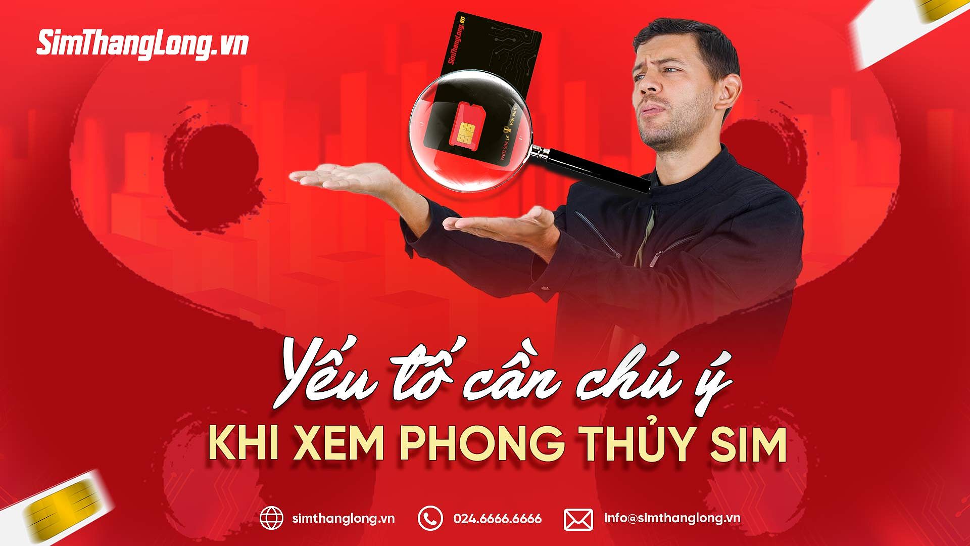 Yếu tố ảnh hưởng đến phong thủy sim